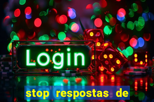 stop respostas de a a z